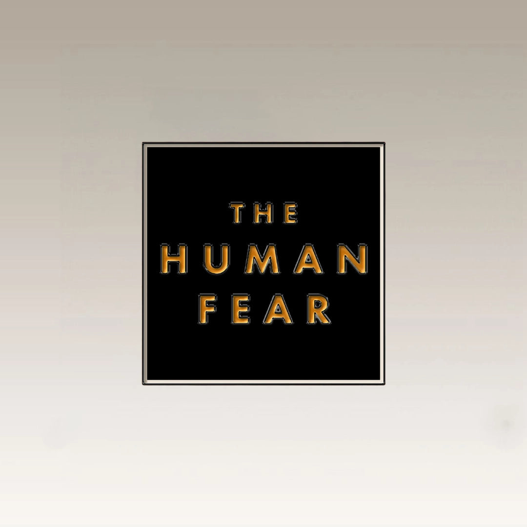 'The Human Fear' Enamel Pin